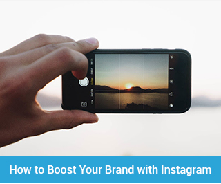 How to Boost Your Brand with Instagram How to Boost Your Brand with Instagram